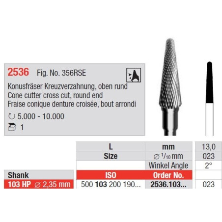 Freze Cone cutter cross cut round end 2536 103HP