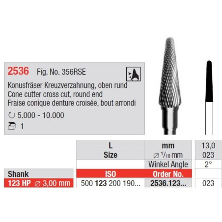 Freze Cone cutter cross cut round end 2536 123HP